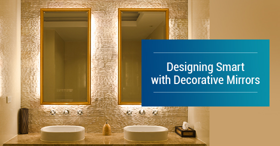 Designing Smart with Decorative Mirrors