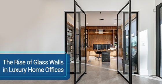 The rise of glass walls in luxury home offices