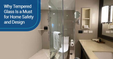 Why Tempered Glass Is a Must for Home Safety and Design